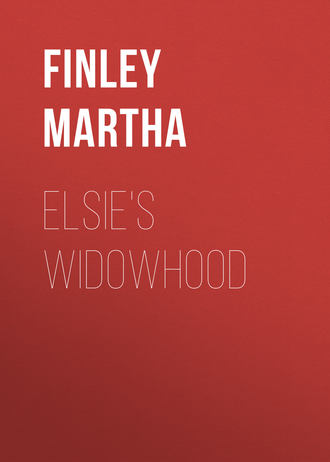 Finley Martha. Elsie's Widowhood