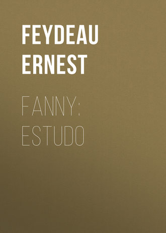 Fanny: estudo. Feydeau Ernest