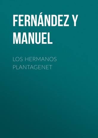 Los hermanos Plantagenet. 