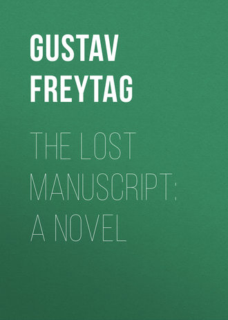 Gustav Freytag. The Lost Manuscript: A Novel