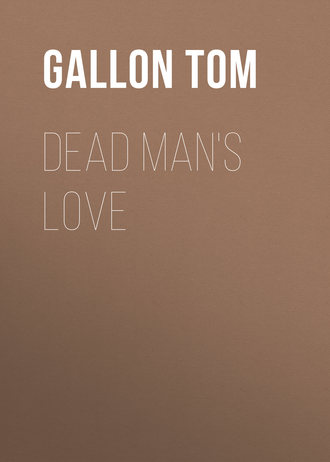 Gallon Tom. Dead Man's Love