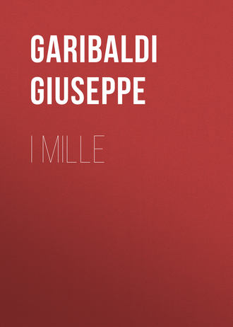 Garibaldi Giuseppe. I Mille