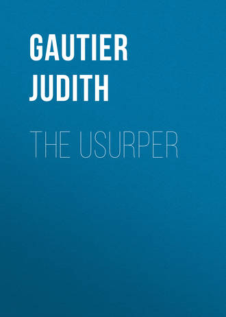 Gautier Judith. The Usurper