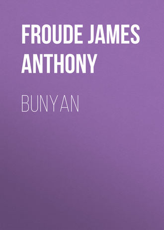 Froude James Anthony. Bunyan