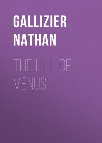 Gallizier Nathan. The Hill of Venus