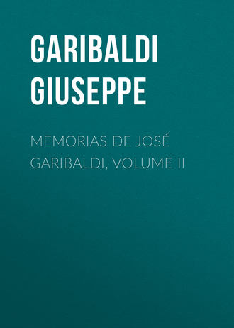 Garibaldi Giuseppe. Memorias de Jos? Garibaldi, volume II
