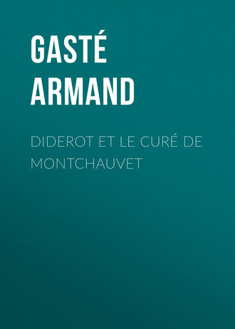 Gast? Armand. Diderot et le Cur? de Montchauvet