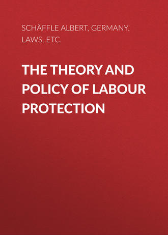 Germany. Laws, statutes, etc.. The Theory and Policy of Labour Protection