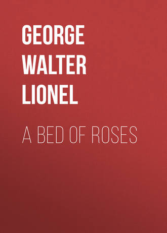 George Walter Lionel. A Bed of Roses