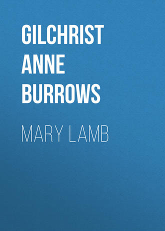 Gilchrist Anne Burrows. Mary Lamb