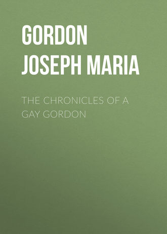 Gordon Joseph Maria. The Chronicles of a Gay Gordon