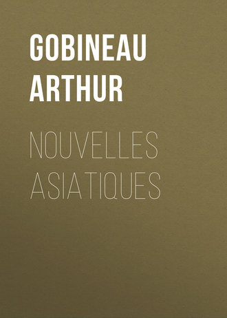 Gobineau Arthur. Nouvelles Asiatiques