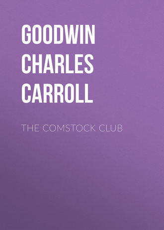 Goodwin Charles Carroll. The Comstock Club