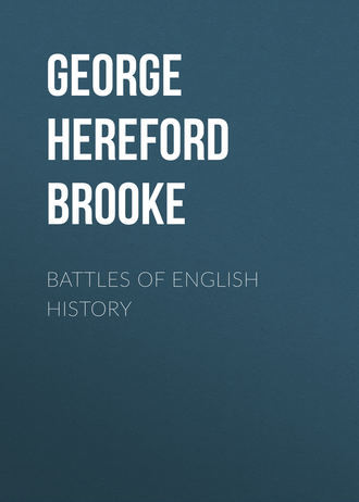 George Hereford Brooke. Battles of English History