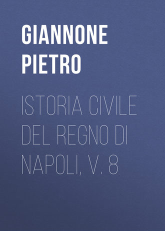 Istoria civile del Regno di Napoli, v. 8. 