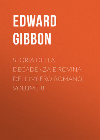Эдвард Гиббон. Storia della decadenza e rovina dell'impero romano, volume 8