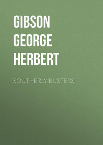 Gibson George Herbert. Southerly Busters