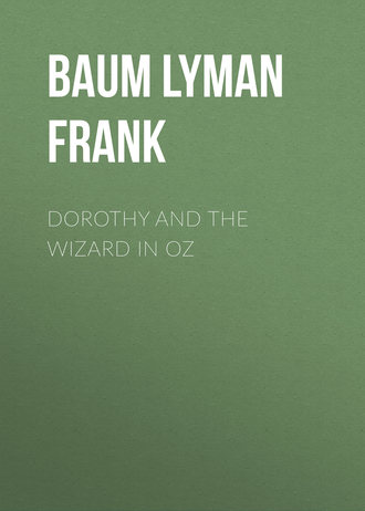 Dorothy and the Wizard in Oz. 
