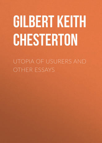 Гилберт Кит Честертон. Utopia of Usurers and Other Essays