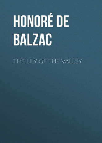 Оноре де Бальзак. The Lily of the Valley