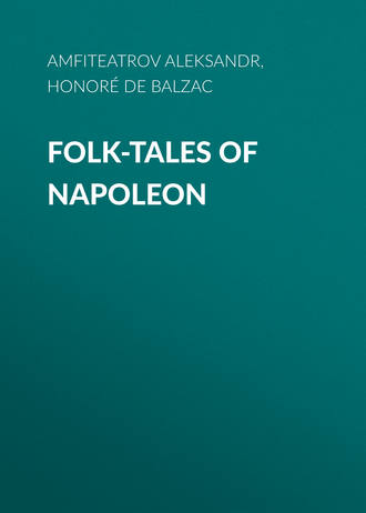 Александр Амфитеатров. Folk-Tales of Napoleon