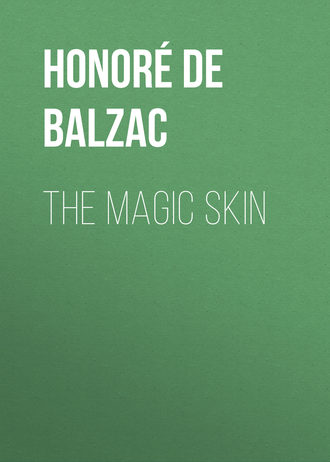 Оноре де Бальзак. The Magic Skin
