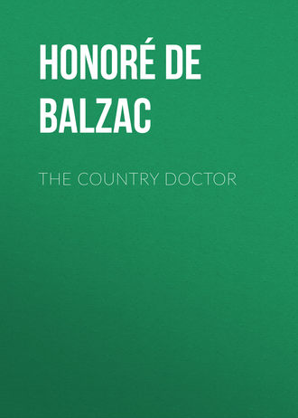 Оноре де Бальзак. The Country Doctor