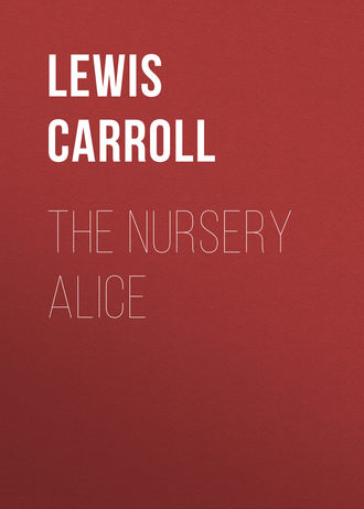 Льюис Кэрролл. The Nursery Alice
