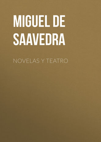 Мигель де Сервантес Сааведра. Novelas y teatro 