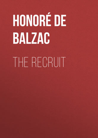 Оноре де Бальзак. The Recruit