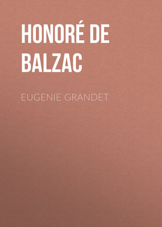 Оноре де Бальзак. Eugenie Grandet