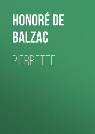 Оноре де Бальзак. Pierrette