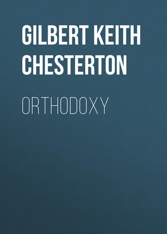 Гилберт Кит Честертон. Orthodoxy