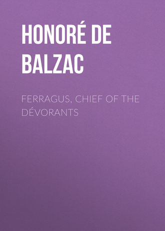 Ferragus, Chief of the Dévorants. 