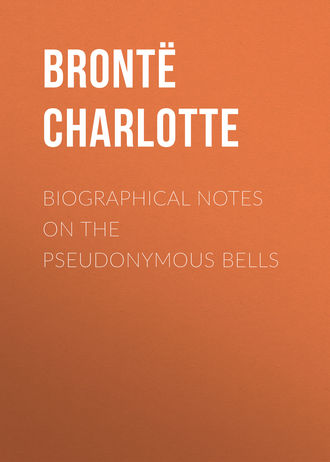 Biographical Notes on the Pseudonymous Bells. 