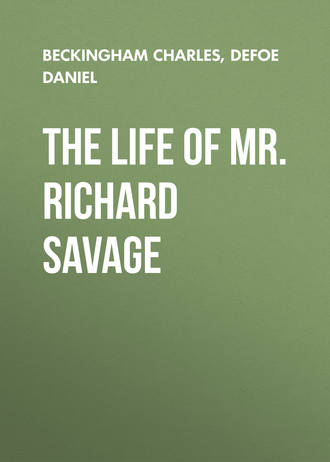 Даниэль Дефо. The Life of Mr. Richard Savage