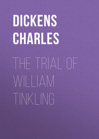 The Trial of William Tinkling. 
