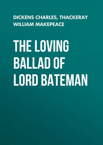 The Loving Ballad of Lord Bateman. 