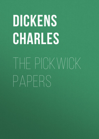 Чарльз Диккенс. The Pickwick Papers