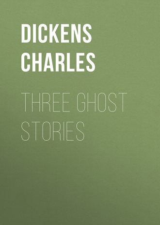 Чарльз Диккенс. Three Ghost Stories
