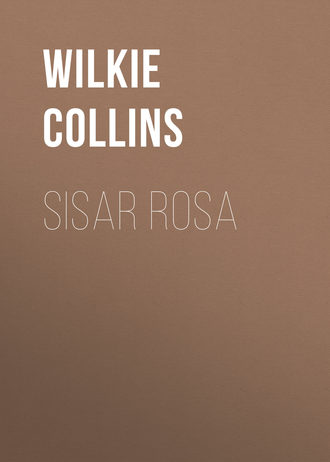 Уилки Коллинз. Sisar Rosa