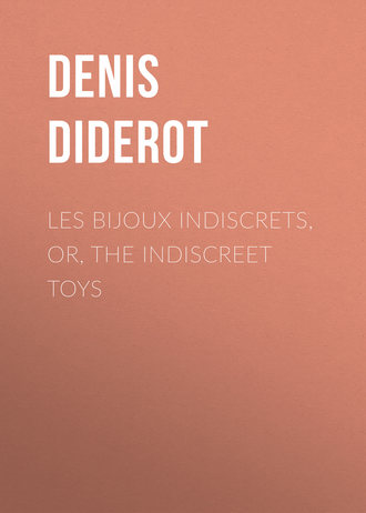 Дени Дидро. Les Bijoux Indiscrets, or, The Indiscreet Toys