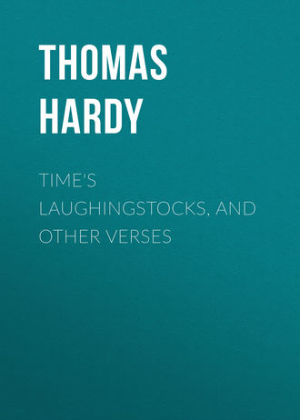 Time's Laughingstocks, and Other Verses. 