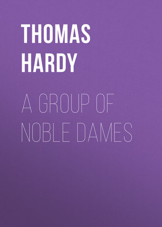 Томас Харди (Гарди). A Group of Noble Dames