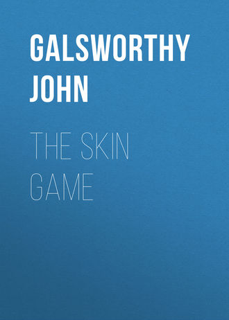 Джон Голсуорси. The Skin Game