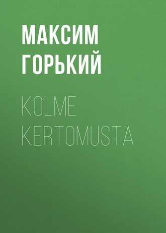Kolme kertomusta. 