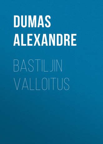 Александр Дюма. Bastiljin valloitus