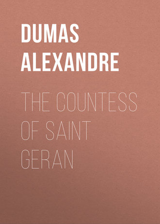 Александр Дюма. The Countess of Saint Geran
