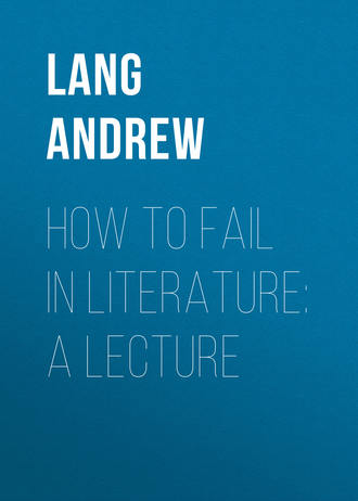 Lang Andrew. How to Fail in Literature: A Lecture