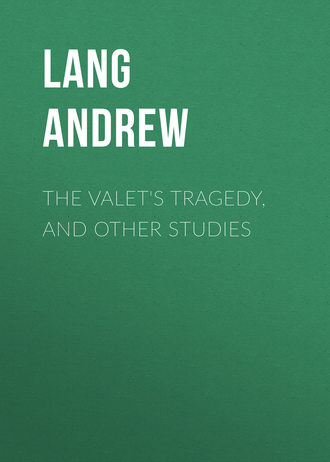 Lang Andrew. The Valet's Tragedy, and Other Studies